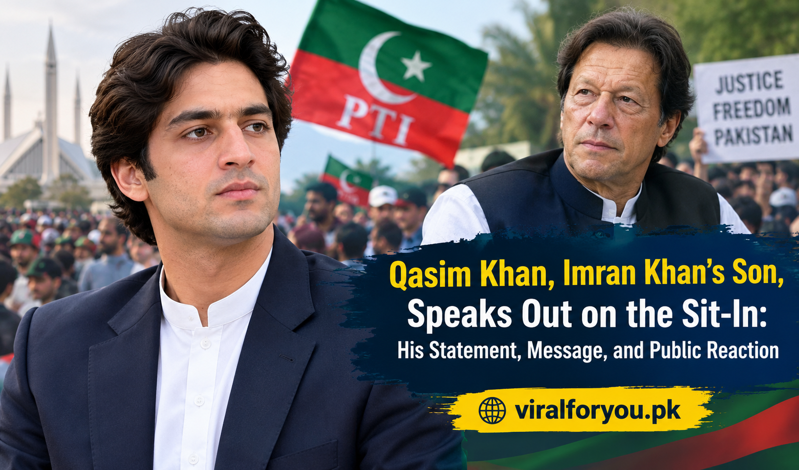 Qasim Khan sit-in in Pakistan, showing political supporters, protest activities, and the website Viralforyou.pk.